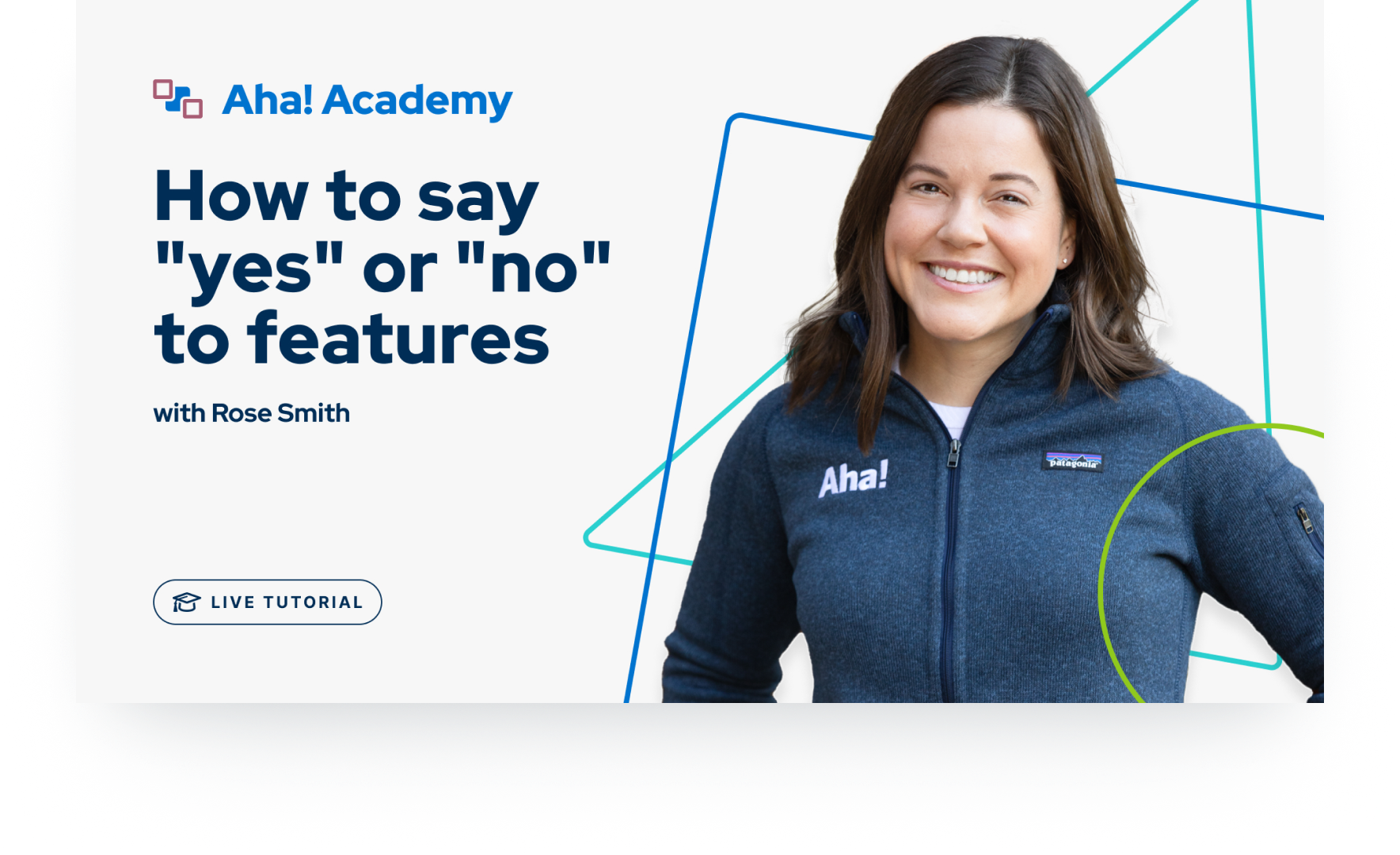 Join Aha! live tutorials like How to say "yes" or "no" to features